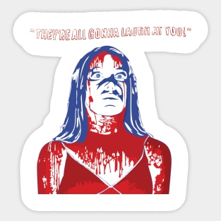 They're All Gonna Laugh At You! Sticker